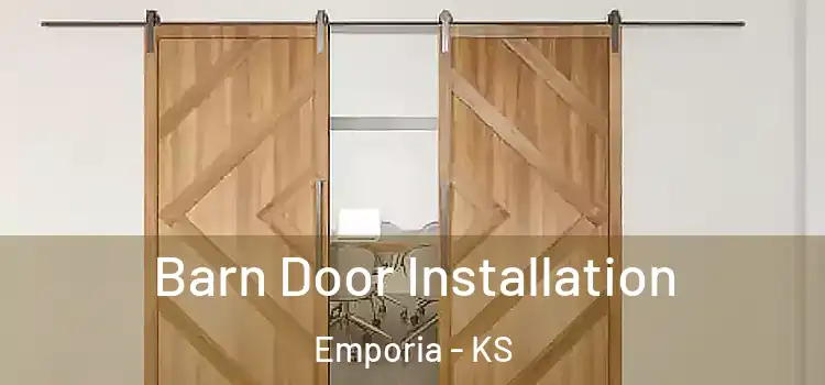 Barn Door Installation Emporia - KS