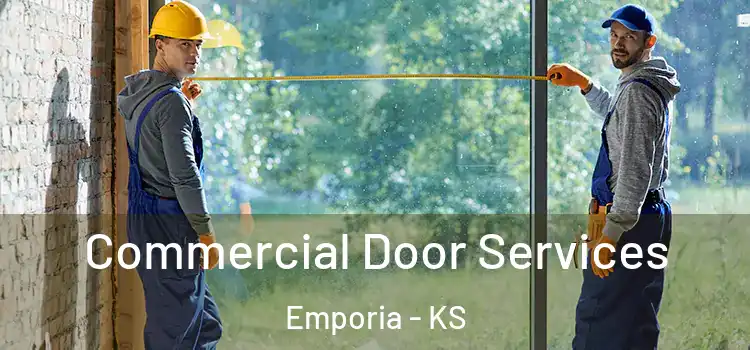 Commercial Door Services Emporia - KS