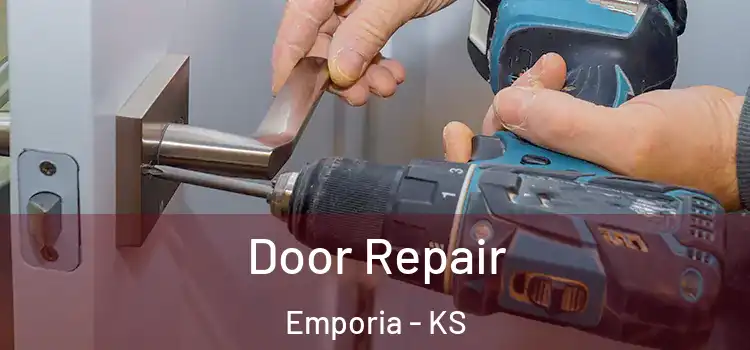 Door Repair Emporia - KS