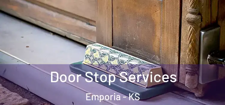 Door Stop Services Emporia - KS