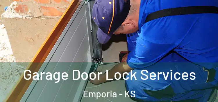 Garage Door Lock Services Emporia - KS