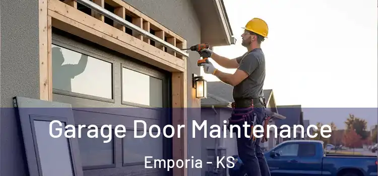 Garage Door Maintenance Emporia - KS