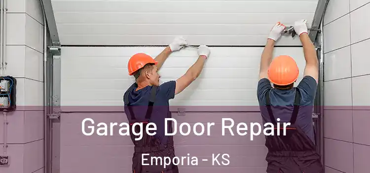 Garage Door Repair Emporia - KS