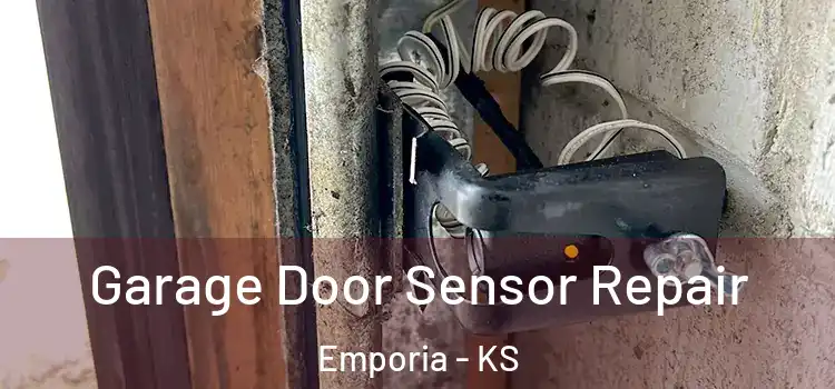Garage Door Sensor Repair Emporia - KS