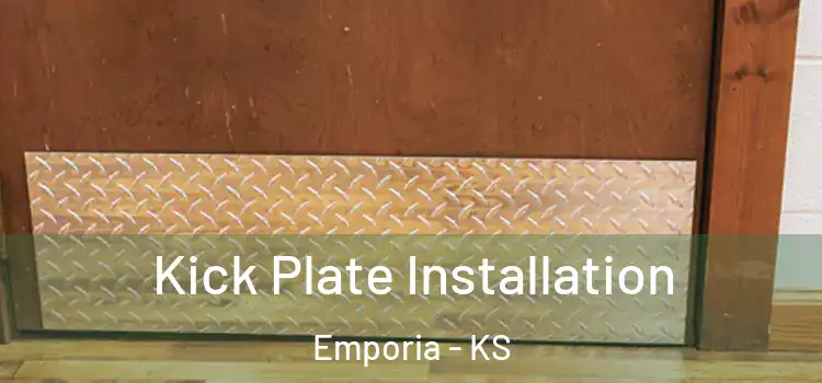 Kick Plate Installation Emporia - KS