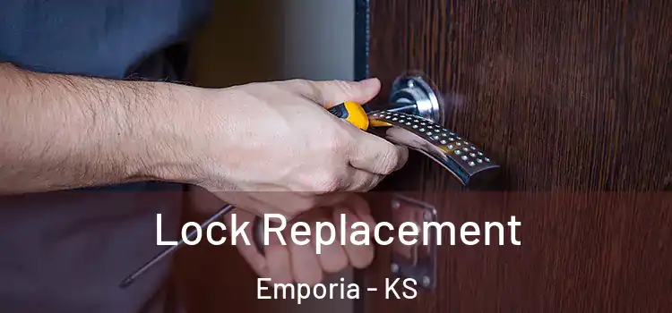  Lock Replacement Emporia - KS