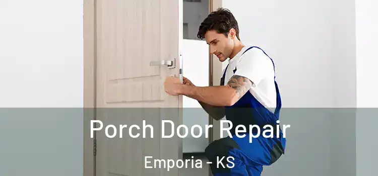  Porch Door Repair Emporia - KS