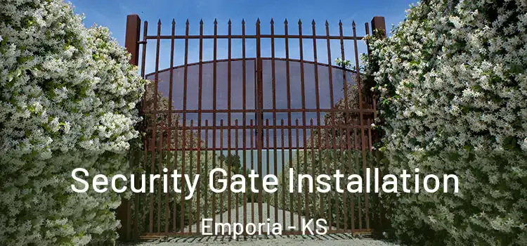  Security Gate Installation Emporia - KS