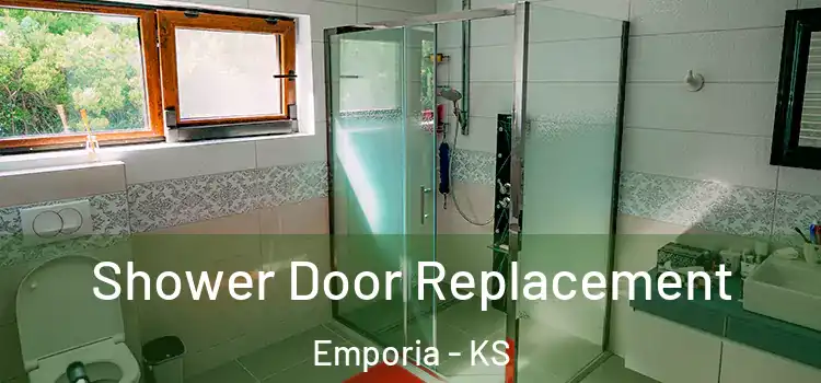 Shower Door Replacement Emporia - KS
